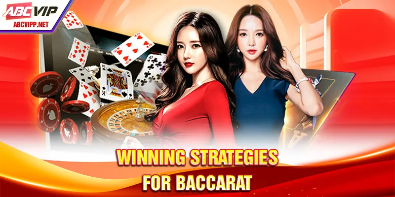 Winning strategies for baccarat
