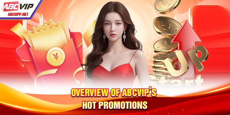 Overview of ABCVIP’s Hot Promotions