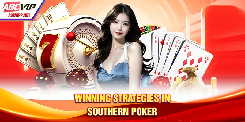 Winning Strategies in Southern Poker