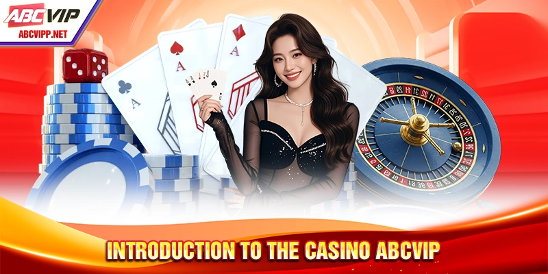 Introduction to the casino ABCVIP
